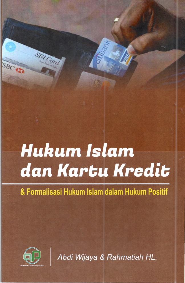 Hukum Islam dan Kartu Kredit dan Formalitas Hukum Islam dalam Hukum Positif