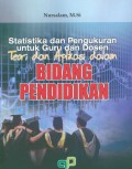 Statistika dan Pengukuran untuk Guru dan Dosen: Teori, dan Aplikasi dalam Bidang Pendidikan