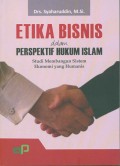 Etika Bisnis dalam Perspektif Hukum Islam (Studi Membangun Sistem ekonomi yang Humanis)