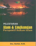 Pelestarian Alam dan Lingkungan (Perspektif Hukum Islam)