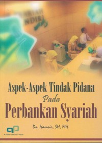 Aspek-Aspek Tindak Pidana Pada Perbankan Syariah