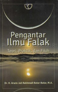 Pengantar Ilmu Falak: Teori, Praktik, dan Fikih