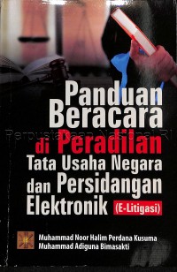 Panduan Beracara di Peradilan Tata Usaha Negara dan Persidangan Elektronik (e-litigasi)