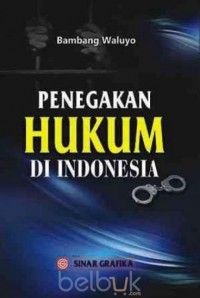 Penegakan Hukum di Indonesia