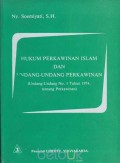 Hukum Perkawinan Islam dan Undang-Undang Perkawinan (Undang-Undang No. 1 Tahun 1974, Tentang Perkawinan)