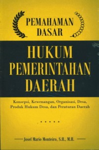 Pemahaman Dasar Hukum Pemerintahan Daerah