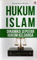 Hukum Islam : Dinamika Seputar Hukum Keluarga