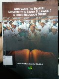 Qou Vadis The Syariah Movement In South Sulawesi?: A Socio-Religious Study