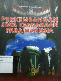 Perkembangan Jiwa Keagamaan Pada Manusia