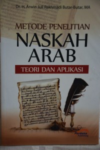 Metode Penelitian Naskah Arab: Teori dan Aplikasi