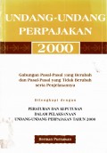 Undang-Undang Perpajakan 2000: Gabungan Pasal-pasal yang berubah dan Pasal-pasal yang tidak berubah serta penjelasannya