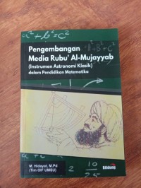 Pengembangan Median Rubu' Al-Mujayyab (Instrumen Astronomi Klasik) dalam Pendidikan Matematika