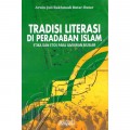 Tradisi Literasi Di Peradaban Islam: Etika dan Etos Para Ilmuwan Muslim