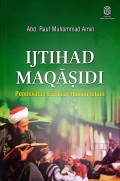 Ijtihad Maqasidi; Pendekatan esensial Hukum Islam