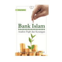 Bank Islam: Analisis Fikih dan Keuangan