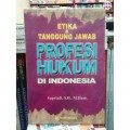 Etika & Tanggung Jawab Profesi Hukum di Indonesia