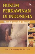 Hukum Perkawinan di indonesia : masalah-masalah krusial