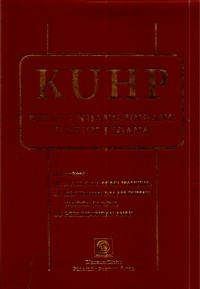 KUHP: Kitab Undang-Undang Hukum Pidana