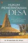 Hukum Pemerintahan Desa: Dalam Konstitusi Indonesia Sejak Kemerdekaan Hingga Era Reformasi
