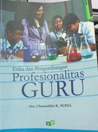 Etika dan Pengembangan Profesional Guru