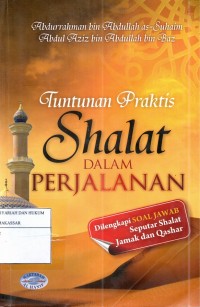 Tuntunan Praktis Shalat dalam Perjalanan