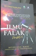 Ilmu Falak Praktis : Metode Hisab-Rukyat Praktis dan Solusi Permasalahannya