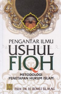 Image of Pengantar Ilmu Ushul Fiqh: Metodologi Penetapan Hukum Islam