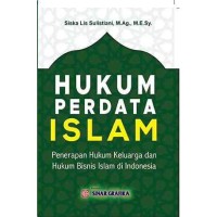 Image of Hukum Perdata Islam: Penerapan Hukum Keluarga dan Hukum Bisnis Islam di Indonesia