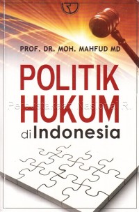 Image of Politik Hukum di Indonesia