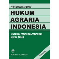 Image of Hukum Agraria Indonesia (Himpunan Peraturan-Peraturan Hukum Tanah)