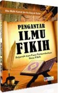 Image of Pengantar Ilmu Fikih : Sejarah dan Fase Pertumbuhan Ilmu Fikih