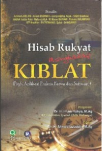 Image of Hisab Rukyat Menghadap Kiblat: fiqh, aplikasi praktis, fatwa dan software