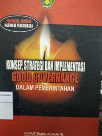 Image of Konsep, Strategi, dan Implementasi Good Governance dalam Penyelenggaraan Pemerintah