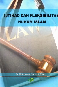 Image of Ijtihad dan Fleksibilitas Hukum Islam