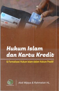 Image of Hukum Islam dan Kartu Kredit dan Formalitas Hukum Islam dalam Hukum Positif