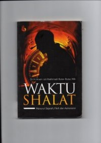 Image of Waktu Shalat: Menurut Sejarah, Fikih Dan Astronomi