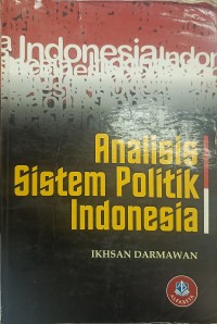 Image of Analisis Sistem Politik Indonesia
